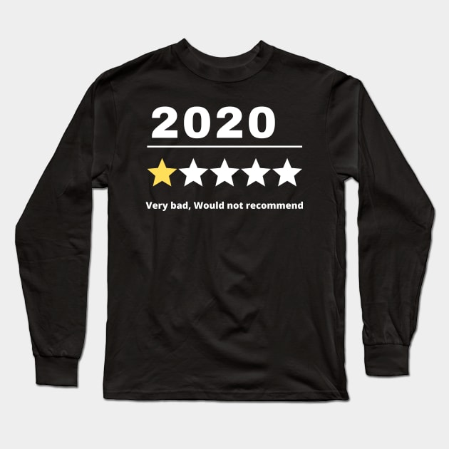 2020 Very Bad Would Not Recommend Long Sleeve T-Shirt by Giftadism